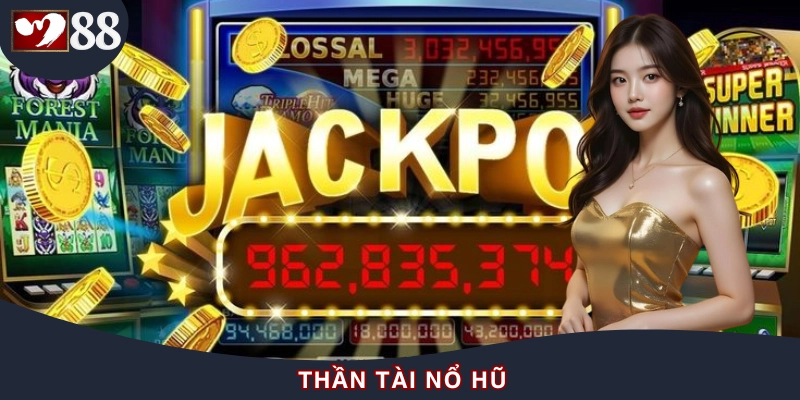 Mẹo Chơi Thần Tài Nổ Hũ - Cách Thắng Lớn Với Jackpot