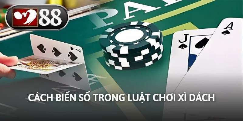 Cách biến số trong luật chơi xì dách